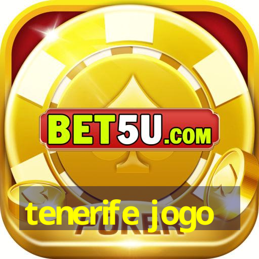 tenerife jogo